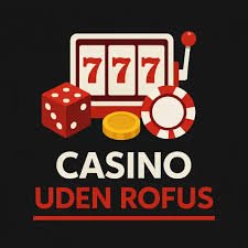 Oplev Online Casinoer Uden ROFUS Spil Uden Bekymringer
